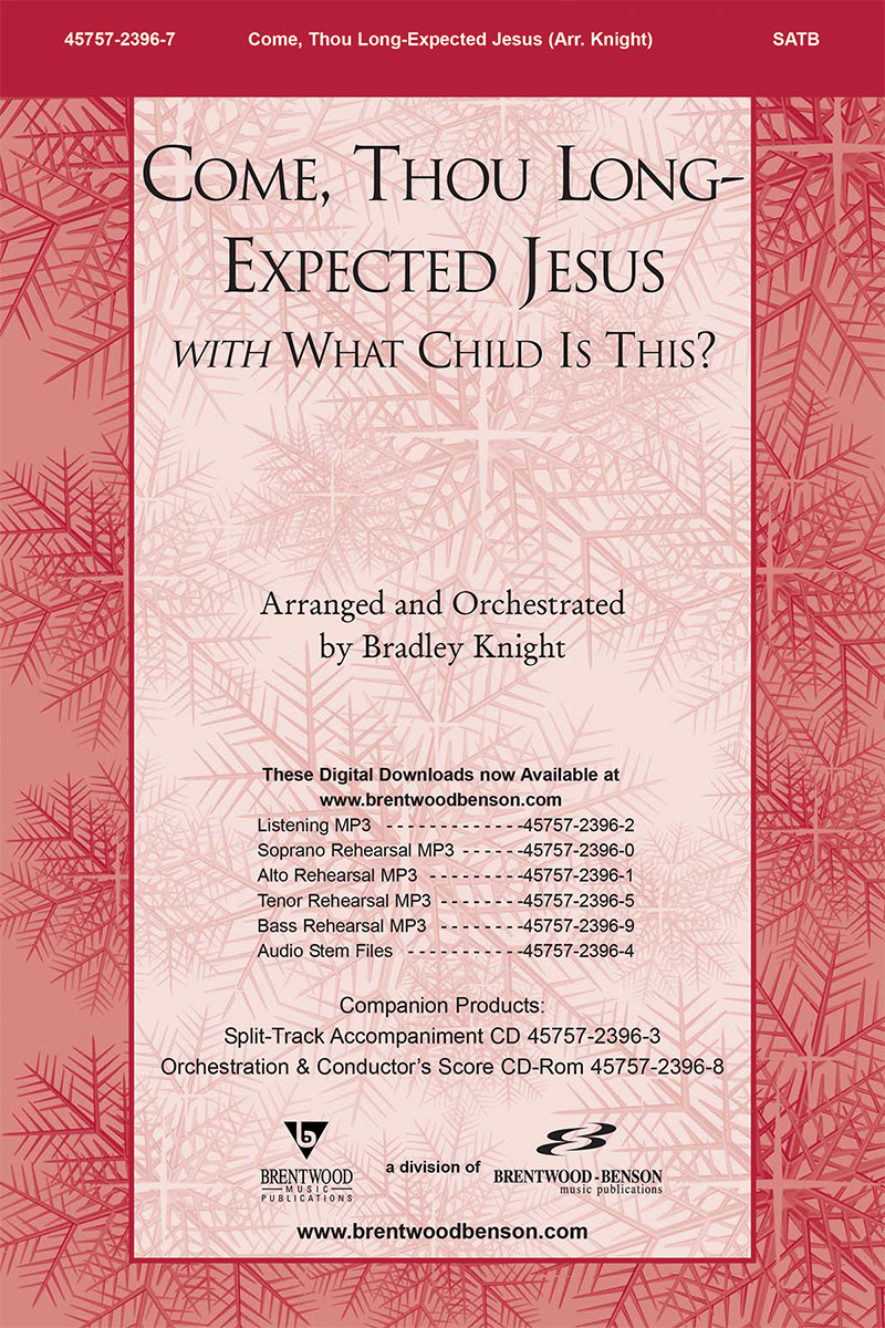Come, Thou Long-Expected Jesus with What Child Is This?