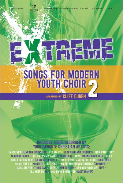 Extreme! Songs for Modern Youth Choir, Volume 2