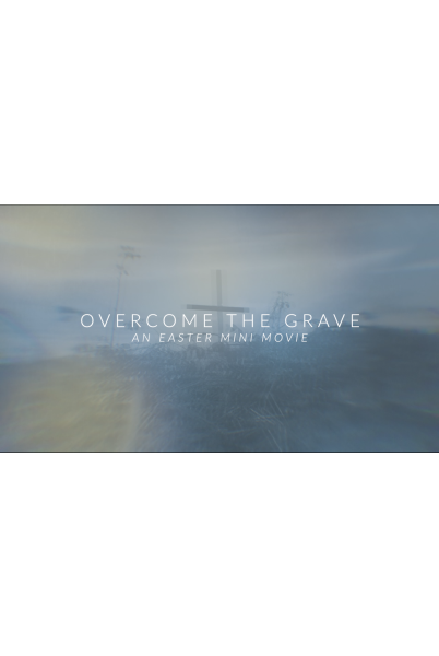 Overcome the Grave