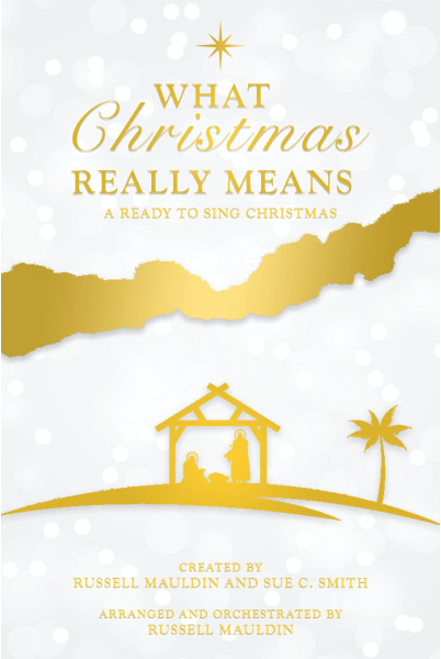 What Christmas Really Means: A Ready To Sing Christmas