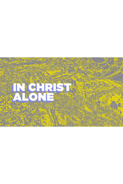 In Christ Alone