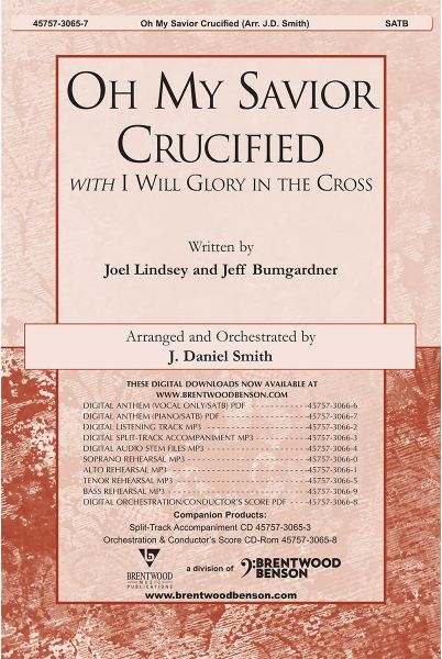 Oh My Savior Crucified with I Will Glory in the Cross