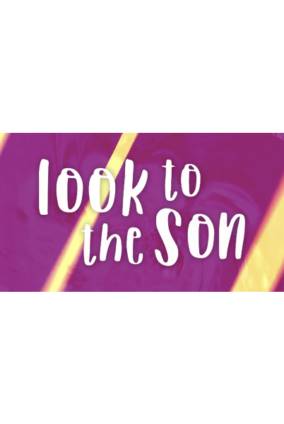 Look to the Son