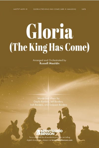 Gloria (The King Has Come)