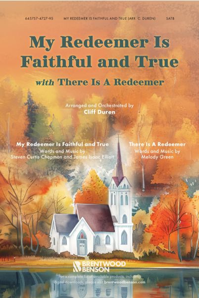 My Redeemer Is Faithful and True with There Is A Redeemer