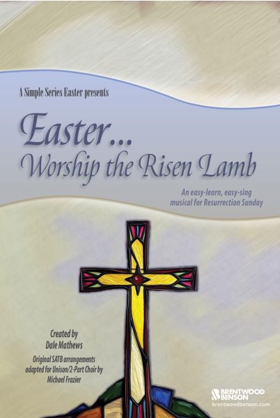 Easter... Worship the Risen Lamb